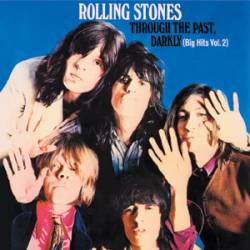 The Rolling Stones : Through the Past , Darkly (Big Hits Vol. 2)